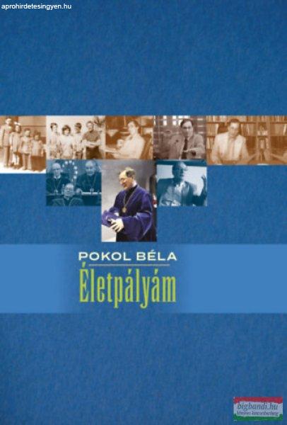 Pokol Béla - Életpályám