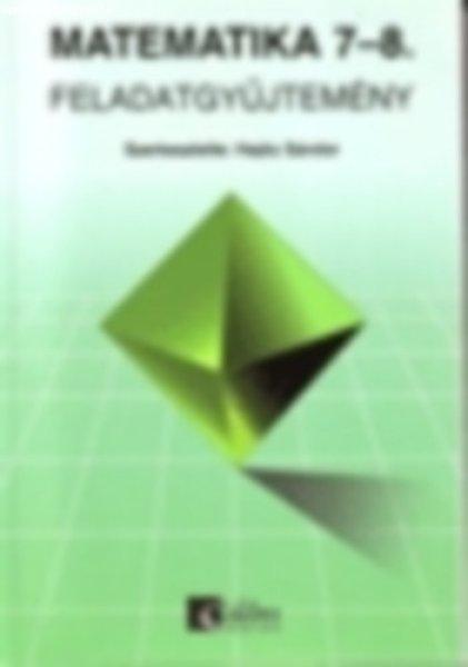 Matematika feladatgyűjtemény 7-8. - Dr. Hajdu Sándor