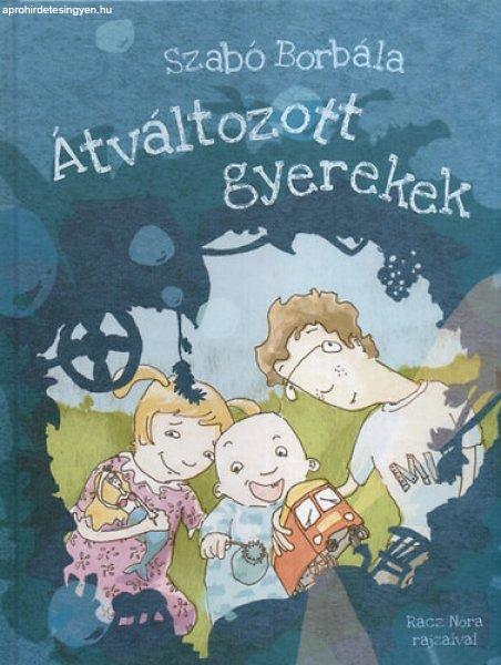 Átváltozott gyerekek - Szabó Borbála