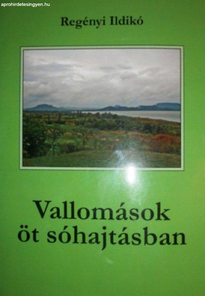 Vallomások öt sóhajtásban - Regényi Ildikó