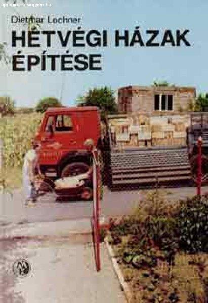 Hétvégi házak építése - Dietmar Lochner