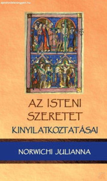 AZ ISTENI SZERETET KINYILATKOZTATÁSAI