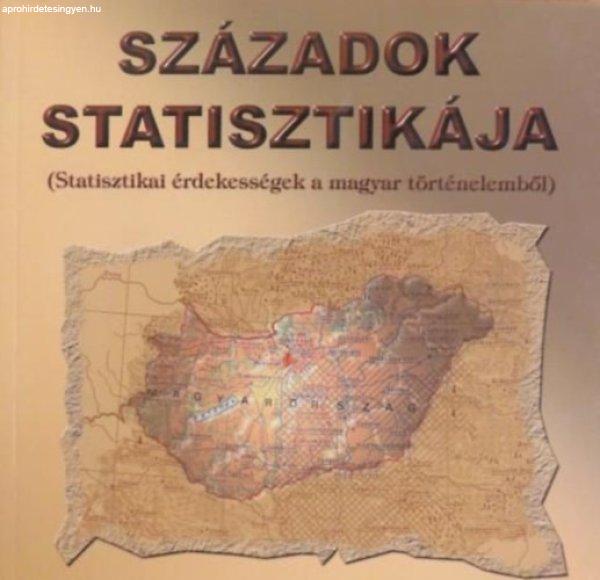 Századok statisztikája (Statisztikai érdekességek a magyar történelemből)
- Deményné Lehel Zsuzsa (fel. szerk.), Holka Gyula (fel. szerk.)
