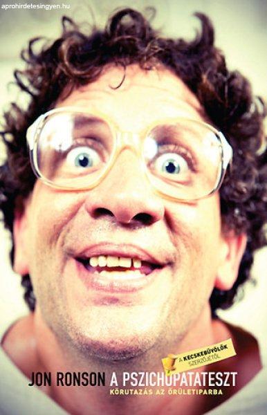 A pszichopatateszt - Körutazás az őrültségiparban - Jon Ronson