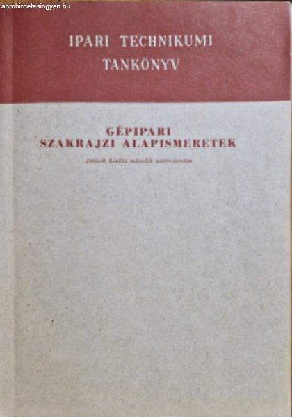 Gépipari szakrajzi alapismeretek - Szentvári Miksa