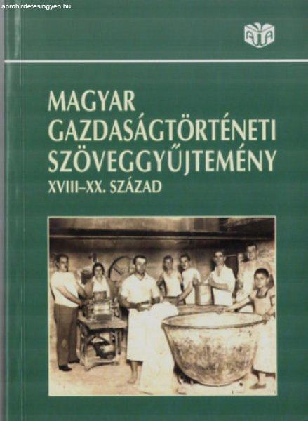Magyar gazdaságtörténeti szöveggyűjtemény XVIII-XX. század -
Coch-Faragó-Kövér-Pogány...