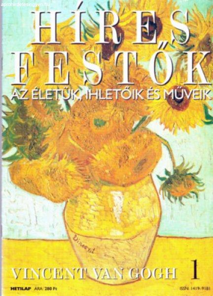 Híres festők (Az életük, ihletőik és műveik) 1. szám - Vincent van Gogh
- Stephen Rose (szerk.)