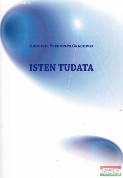 Grigorij Petrovics Grabovoj - Isten tudata