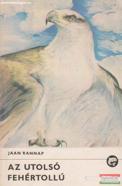 Jaan Rannap - Az utolsó fehértollú