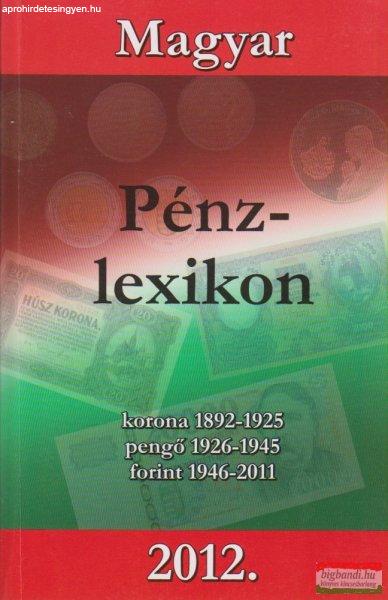 Turi Imre szerk. - Magyar Pénzlexikon 2012
