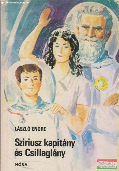 László Endre - Szíriusz kapitány és Csillaglány
