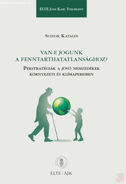 VAN-E JOGUNK A FENNTARTHATATLANSÁGHOZ?