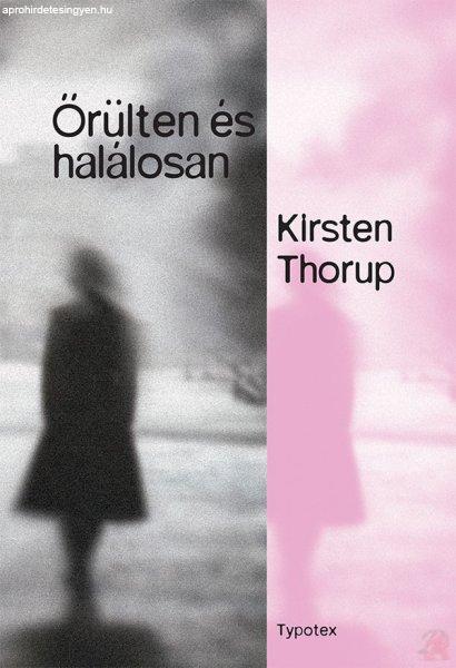 ŐRÜLTEN ÉS HALÁLOSAN