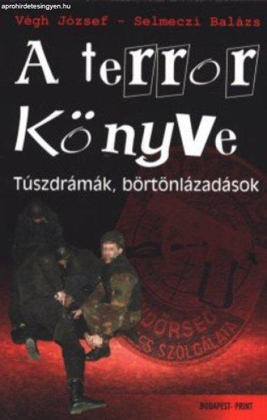 Végh József · Selmeczi Balázs: A ?terror könyve Antikvár
