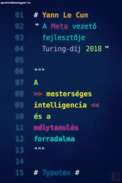 A MESTERSÉGES INTELLIGENCIA ÉS A MÉLYTANULÁS FORRADALMA