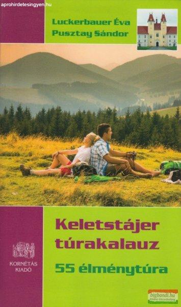 Luckerbauer Éva, Pusztay Sándor - Keletstájer túrakalauz - 55 élménytúra