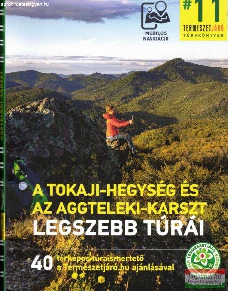 A Tokaji-hegység és az Aggteleki-karszt legszebb túrái
