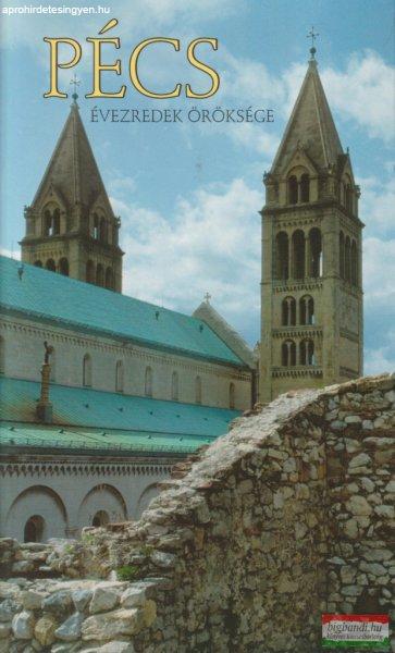 Korompay Katalin - Pécs - évezredek öröksége
