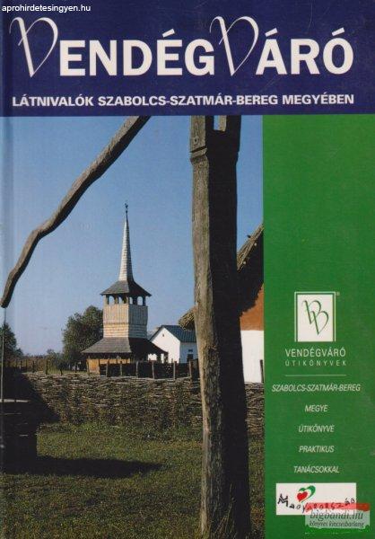 Vendégváró - Látnivalók Szabolcs-Szatmár-Bereg megyében