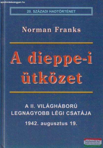 Norman Franks - A dieppe-i ütközet 