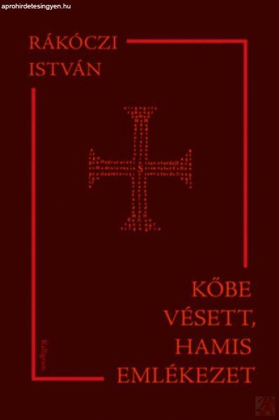 KŐBE VÉSETT, HAMIS EMLÉKEZET