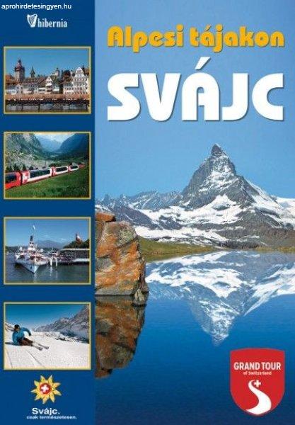 Svájc (Alpesi tájakon) útikönyv - Hibernia