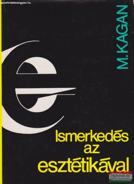 M. Kagan - Ismerkedés az esztétikával