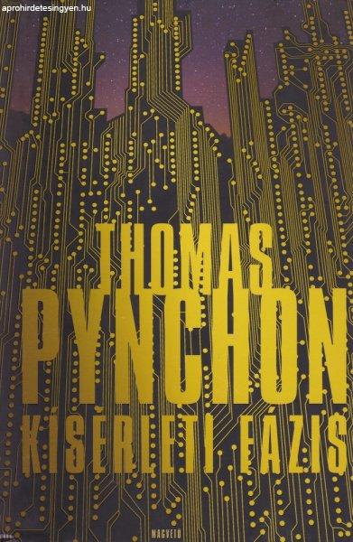 Kísérleti fázis - Thomas Pynchon Antikvár a védő borítón kisebb
szakadás előfordulhat
