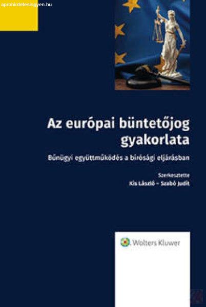 AZ EURÓPAI BÜNTETŐJOG GYAKORLATA