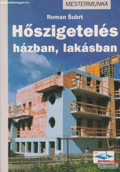 Roman Subrt - Hőszigetelés házban, lakásban