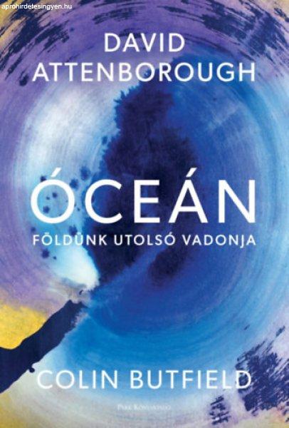 ÓCEÁN - FÖLDÜNK UTOLSÓ VADONJA