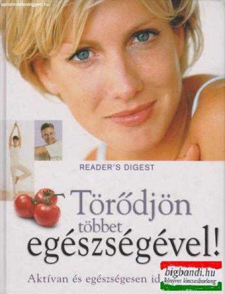 Rácz Ildikó szerk. - Törődjön többet egészségével
