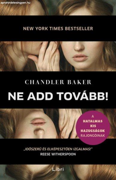 Chandler Baker: Ne add tovább! 