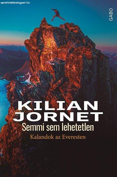 Kilian Jornet: Semmi sem lehetetlen - Kalandok az Everesten 