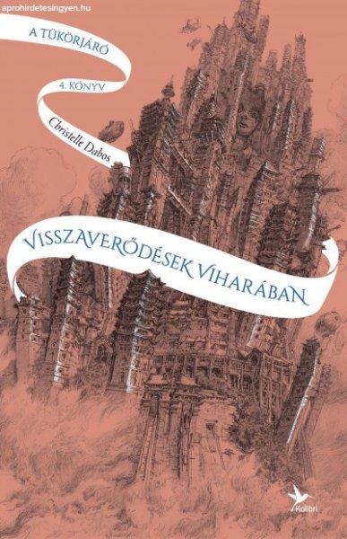  Christelle Dabos: Visszaverődések viharában A tükörjáró 4. 