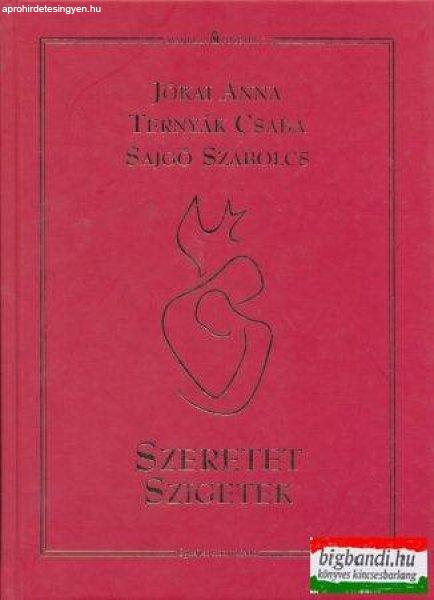 Jókai Anna-Ternyák Csaba-Sajgó Szabolcs - Szeretet szigetek