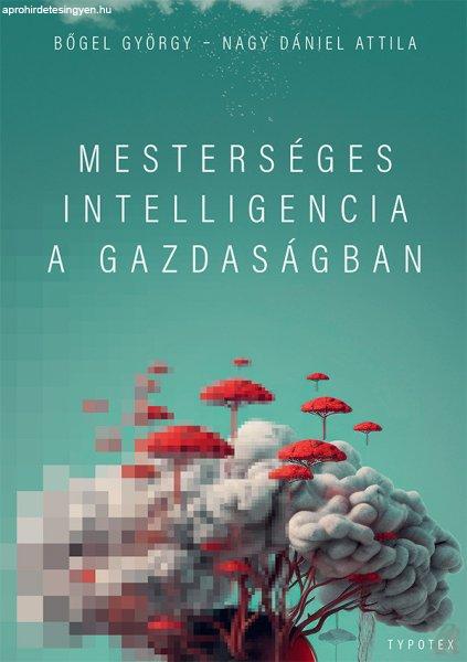 MESTERSÉGES INTELLIGENCIA A GAZDASÁGBAN