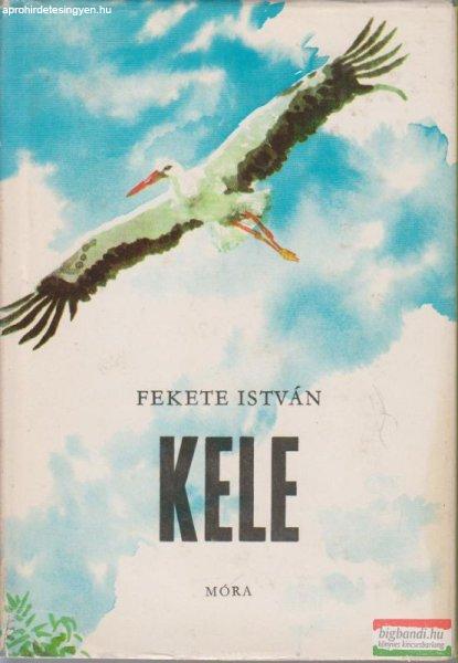 Fekete István - Kele