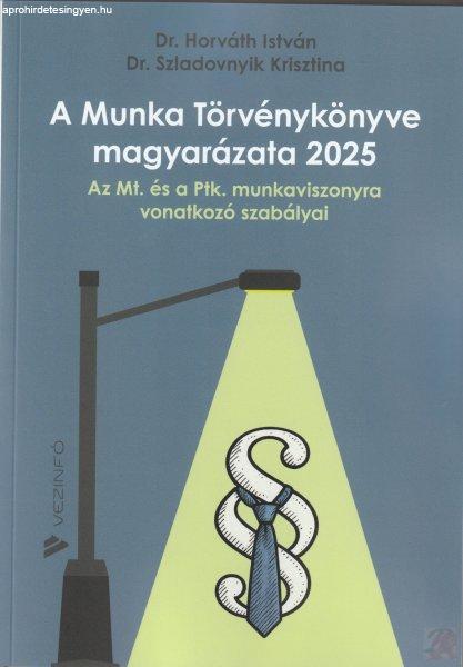 A MUNKA TÖRVÉNYKÖNYVE MAGYARÁZATA 2025