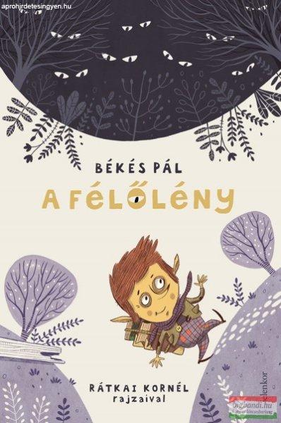Békés Pál - A Félőlény 