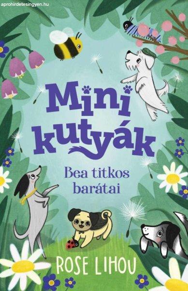 Minikutyák - Bea titkos barátai