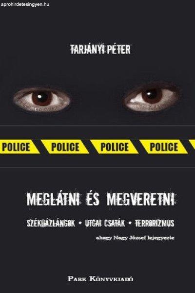 Tarjányi Péter: Meglátni és megveretni Antikvár