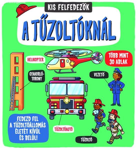 Kis felfedezők - A tűzoltóknál 