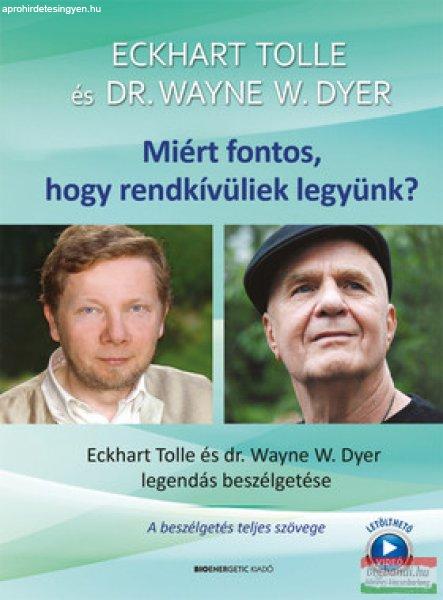Eckhart Tolle-Wayne W. Dyer - Miért fontos, hogy rendkívüliek legyünk? +
Letöthető video