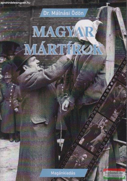 Dr. Málnási Ödön - Magyar mártírok