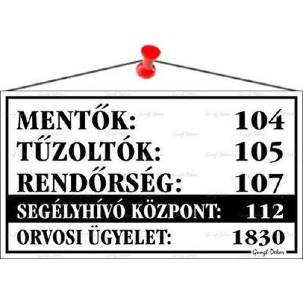 Információs tábla, 22,5x12,5 cm, "Mentők tűzoltók, rendőrség
telefonszámok", fehér