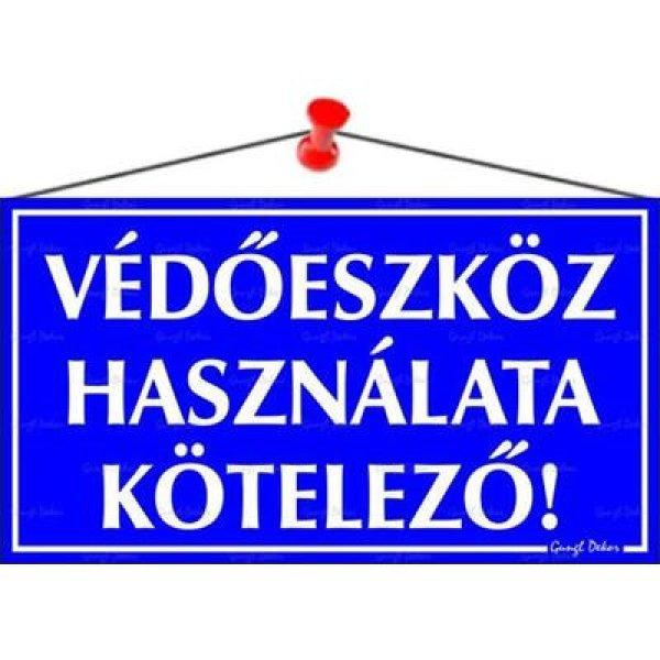 Információs tábla, 22,5x12,5 cm, "Védőeszköz használata
kötelező!"