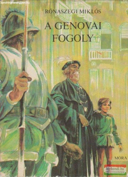 Rónaszegi Miklós - A genovai fogoly