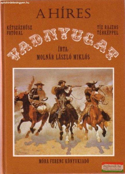 Molnár László Miklós - A híres Vadnyugat