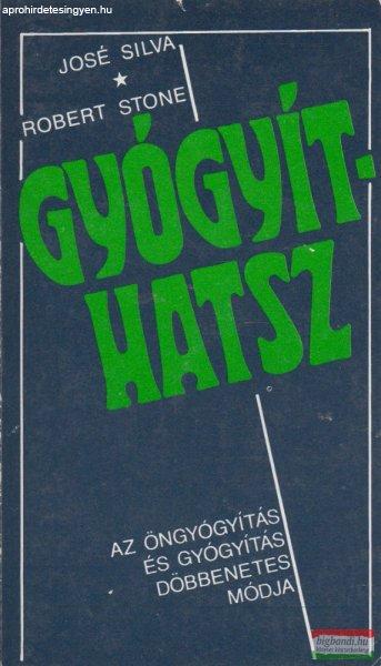 José Silva - Robert Stone - Gyógyíthatsz 